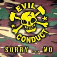 Evil Conduct-Sorry ...no"cd"